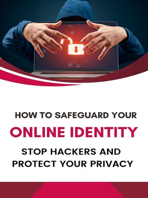cover image of How to Safeguard Your Online Identity